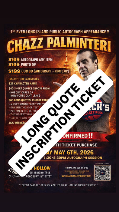 (1) PUBLIC LONG QUOTE INSCRIPTION (NOT AN AUTOGRAPH) by Chazz Palminteri (5-6-26) 7pm