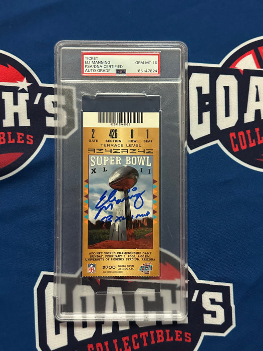 Eli Manning Autographed Super Bowl XLII Ticket with SB XLII MVP Inscr Gem 10 Auto  (PSA SLABBED)