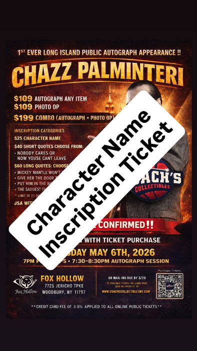 (1) PUBLIC CHARACTER NAME INSCRIPTION (NOT AN AUTOGRAPH) by Chazz Palminteri (5-6-26) 7pm