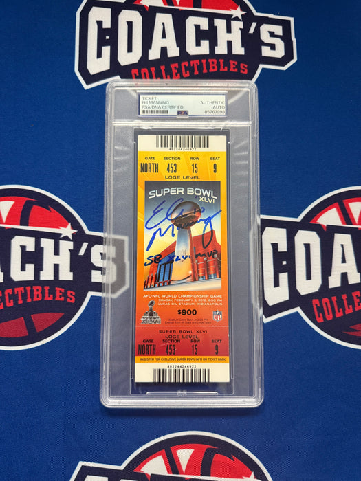Eli Manning Autographed Super Bowl XLVI Ticket with SB XLVI MVP Inscr (PSA SLABBED)
