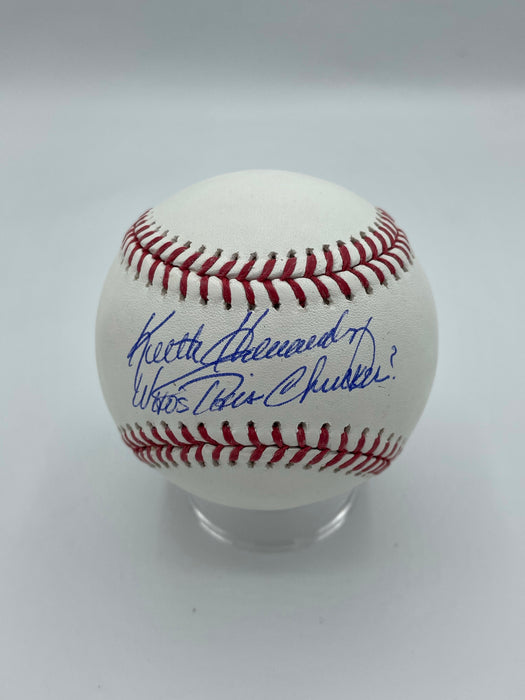 Keith Hernandez Autographed OMLB with Seinfeld Inscription Whos this Chucker? (JSA)